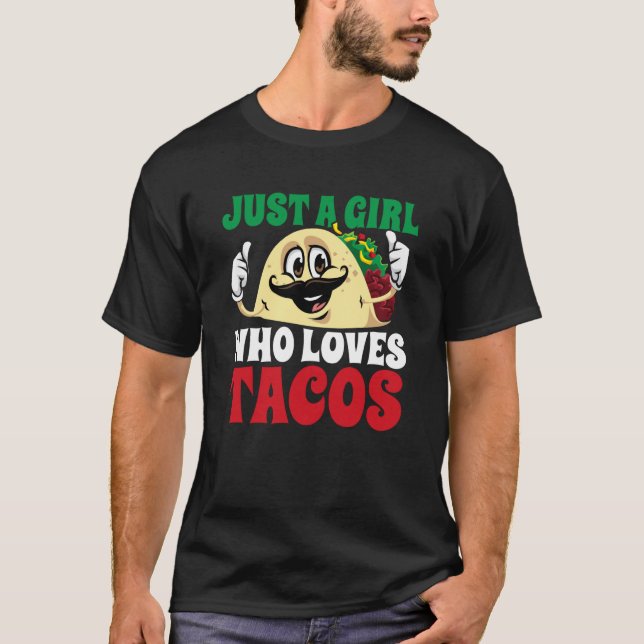 Camiseta Just A Girl Who Loves Tacos Taco Cinco De Mayo Mex (Anverso)