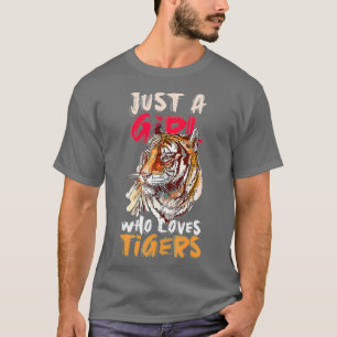 Camiseta Just A Girl Who Loves Tigers