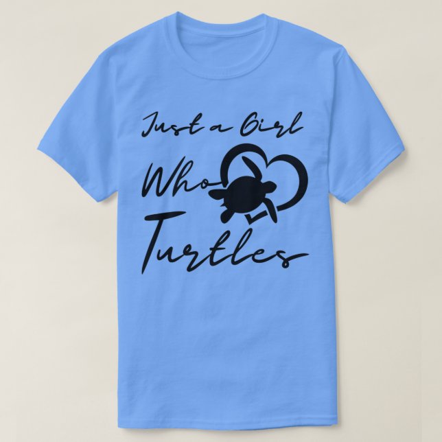 Camiseta Just a Girl Who Loves Turtles Turtle life Turtles  (Diseño del anverso)