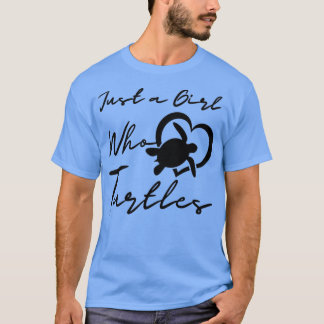 Camiseta Just a Girl Who Loves Turtles Turtle life Turtles