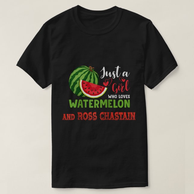 CAMISETA JUST A GIRL WHO LOVES WATERMELON AND ROSS CHASTAIN (Diseño del anverso)