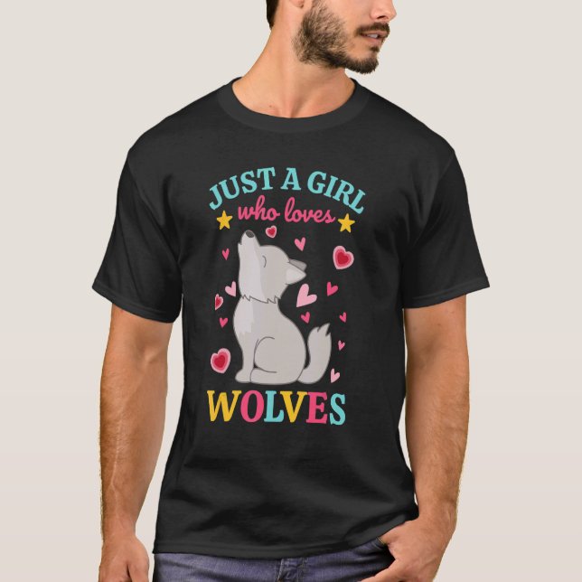 Camiseta Just A Girl Who Loves Wolves  Wolfdog  Howling Wol (Anverso)