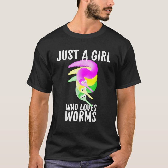 Camiseta Just a Girl Who Loves Worms  Fuzzy Worm Toy String (Anverso)