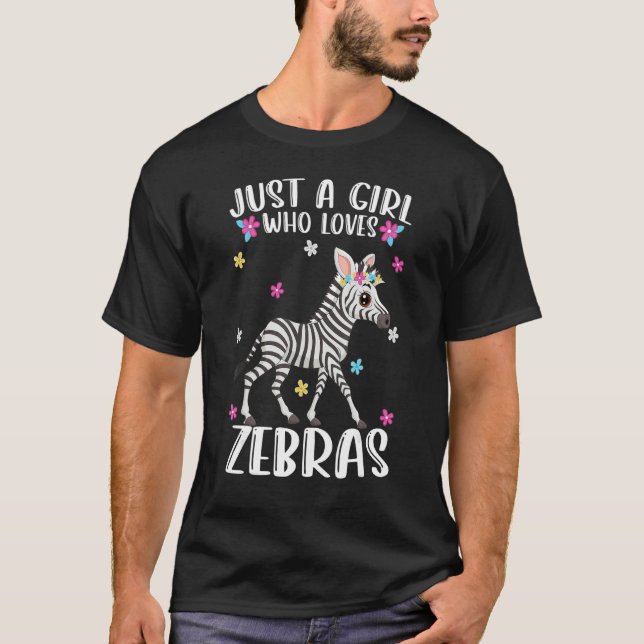 Camiseta Just A Girl Who Loves Zebras Cute Zebra (Anverso)