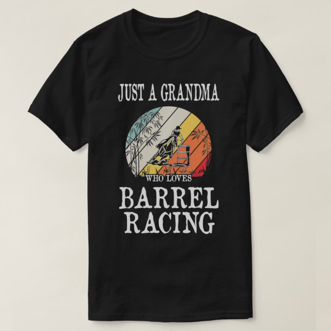 Camiseta Just A Grandma Who Loves Barrel Racing  (Diseño del anverso)