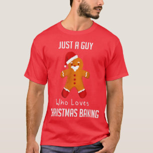 Camiseta Just A Guy Who Loves Christmas Baking 2176