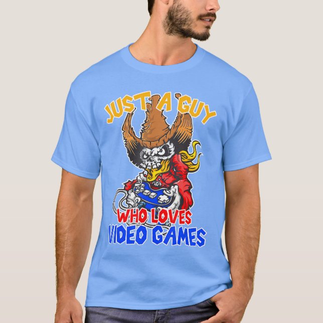 Camiseta Just a guy who loves video games gaming funny game (Anverso)