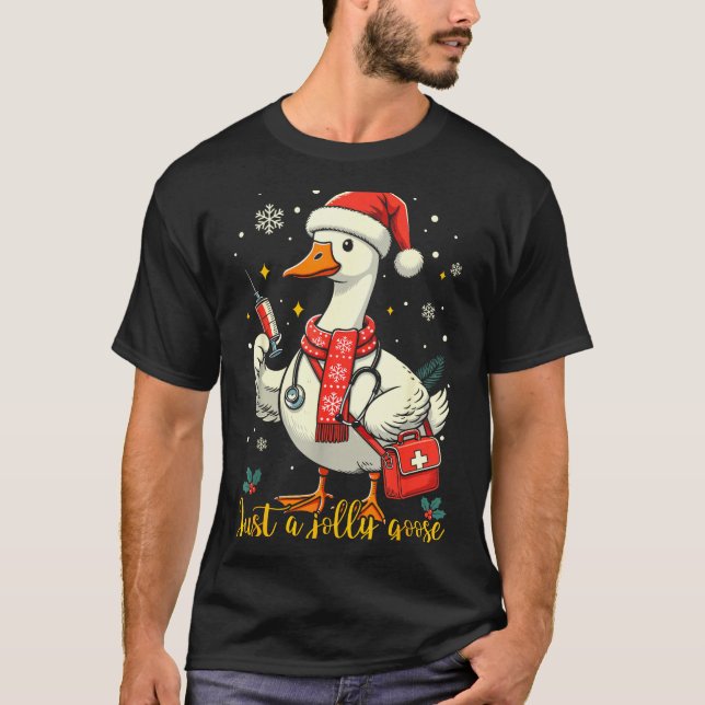 Camiseta Just A Jolly Goose Nurse Christmas Funny Goose Nur (Anverso)
