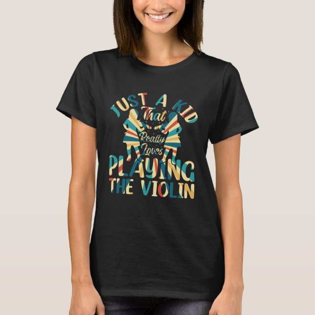 Camiseta Just A Kid That Really Loves Playing The Violin Pl (Anverso)