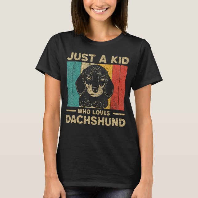 Camiseta Just A Kid Who Loves Dachshund for Kids (Anverso)
