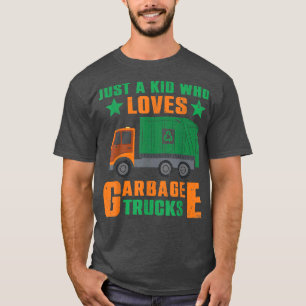 Camiseta Just A Kid Who Loves Garbage Trucks Copy