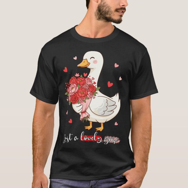 Camiseta Just A Lovely Goose Bouquet Roses Floral Valentine (Anverso)