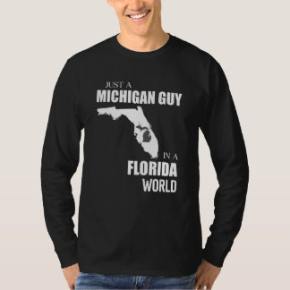 Camiseta Just A Michigan Guy In A Florida World Funny