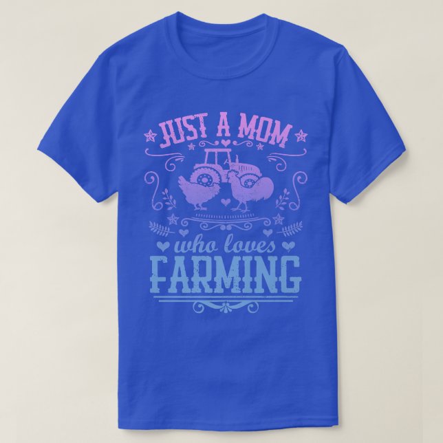 Camiseta JUST A MOM WHO LOVES FARMING Funny Chicken Farmer  (Diseño del anverso)