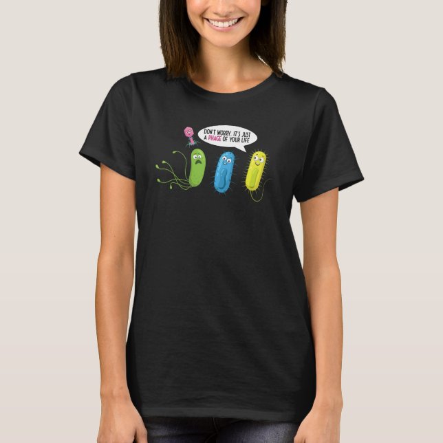 Camiseta Just A Phage Of Your Life  Bacteriophage (Anverso)