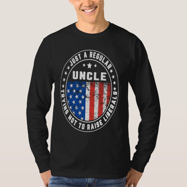 Camiseta Just A Regular Uncle Raise Liberals USA American F (Anverso)