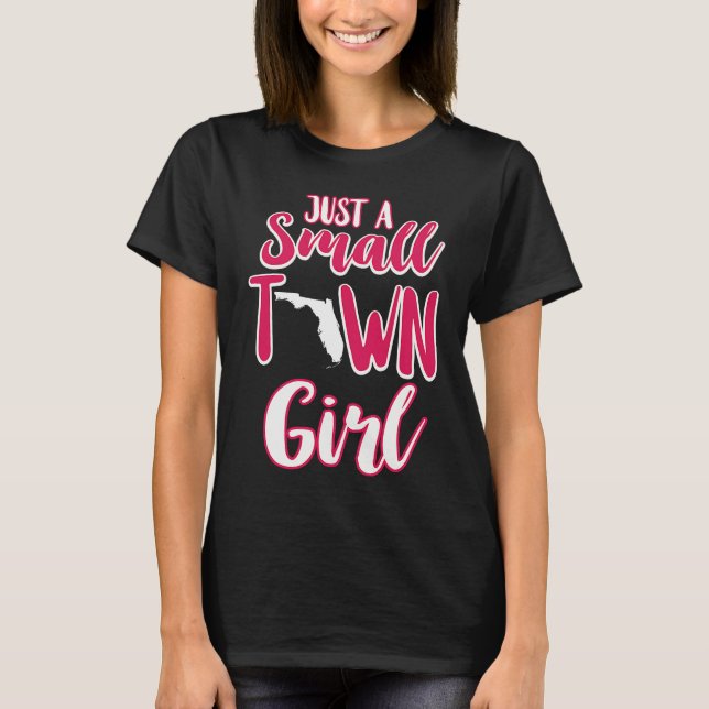 Camiseta Just A Small Town Girl Florida Pride (Anverso)
