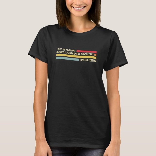Camiseta Just An Awesome Business Management Consultant (Anverso)