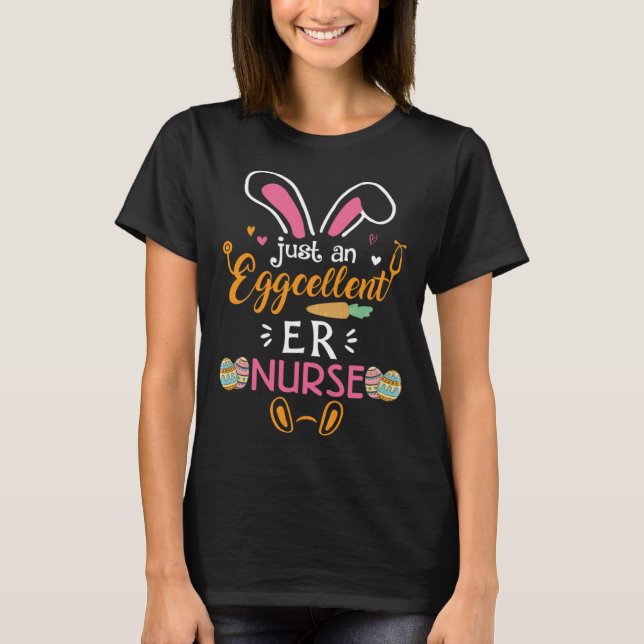 Camiseta Just An Eggcellent ER Nurse Bunny Rabbit Eggs East (Anverso)