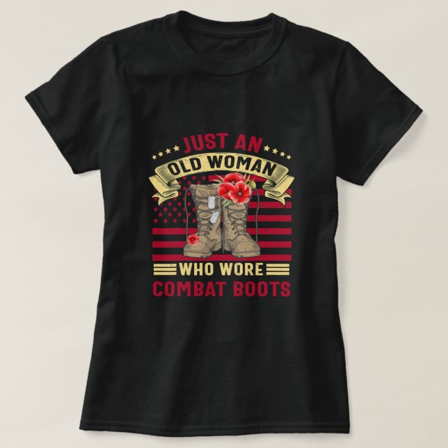 Camiseta Just An Old Woman Who Wore Combat Boots Veteran Co (Diseño del anverso)