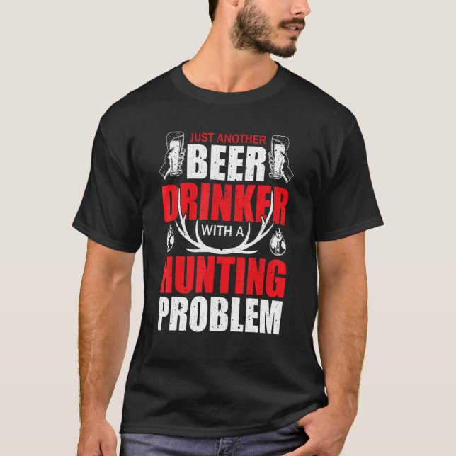 Camiseta Just Another Beer Drinker With A Hunting Humor Dee (Anverso)