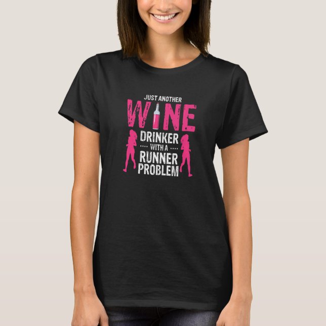 Camiseta Just Another Wine Drinker With A Runner Problem Pr (Anverso)