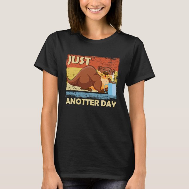 Camiseta Just Anotter Day   Otter Coffee Everyday Word Game (Anverso)