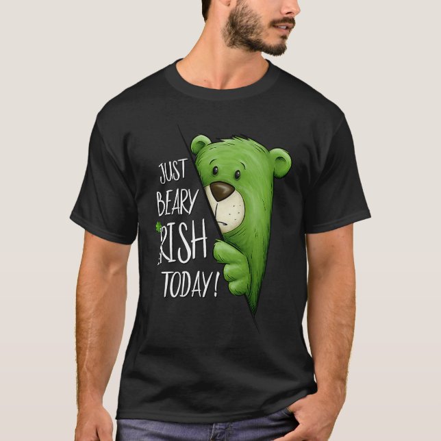 Camiseta Just Beary Irish Today Green Guay Bear St Patrons (Anverso)