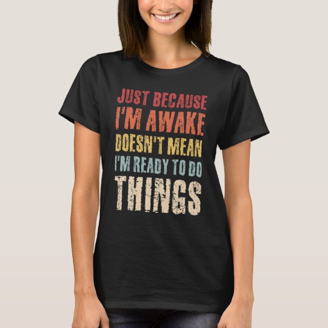 Camiseta Just Because Im Awake Retro Outfit Tween Teen Boy  (Anverso)