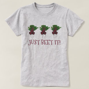 Camiseta Just Beet (Beat) It Funny Bunch Garden Veggie