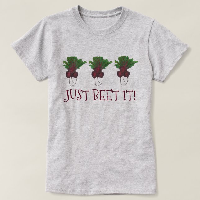 Camiseta Just Beet (Beat) It Funny Bunch Garden Veggie (Diseño del anverso)