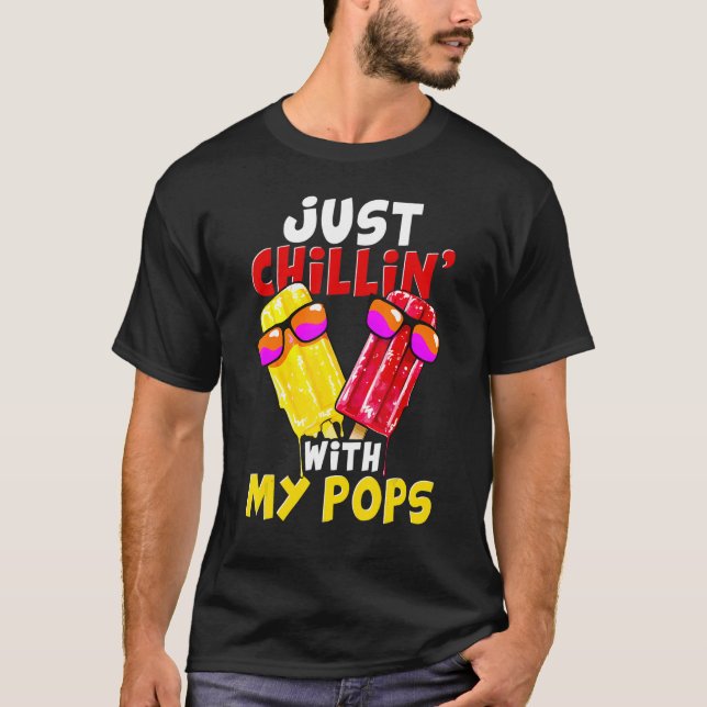 Camiseta Just chillin with my pops Popsicle (Anverso)
