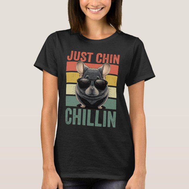 Camiseta Just Chin Chillin Chinchilla Chinchillin (Anverso)
