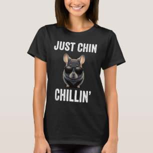 Camiseta Just Chin Chillin Funny Chinchilla ama a Chinchil