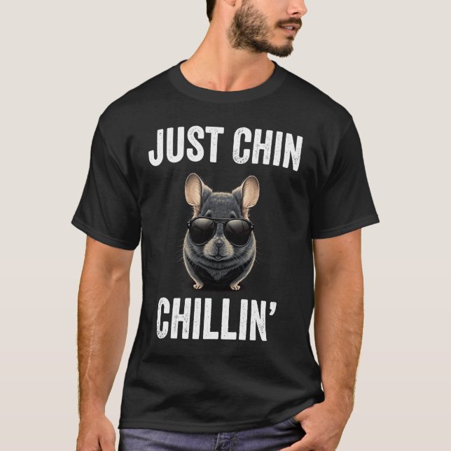 Camiseta Just Chin Chillin Funny Chinchilla Lovers Chinchil (Anverso)