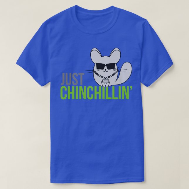 Camiseta Just Chinchillin T Funny Chinchilla Tee (Diseño del anverso)