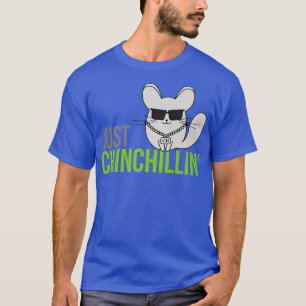 Camiseta Just Chinchillin T Funny Chinchilla Tee
