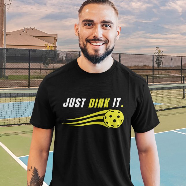 Camiseta Just Dink It - Funny Pickleball Lovers (Subido por el creador)