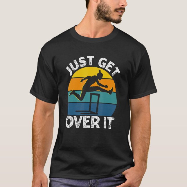 Camiseta Just Get Over It Retro Hurdling Hurdler Women Men (Anverso)