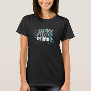 Camiseta Just Get Over It  Track And Field