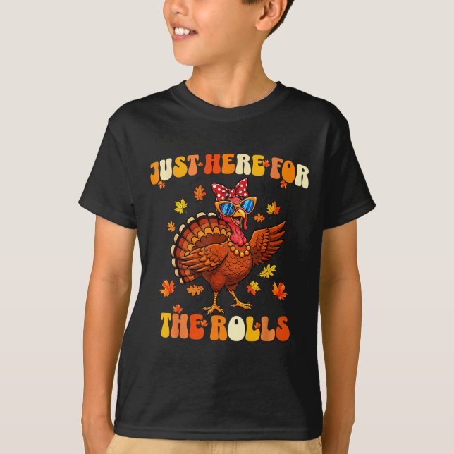 Camiseta Just Here For The Rolls Thanksgiving Dinner Kids C (Anverso)