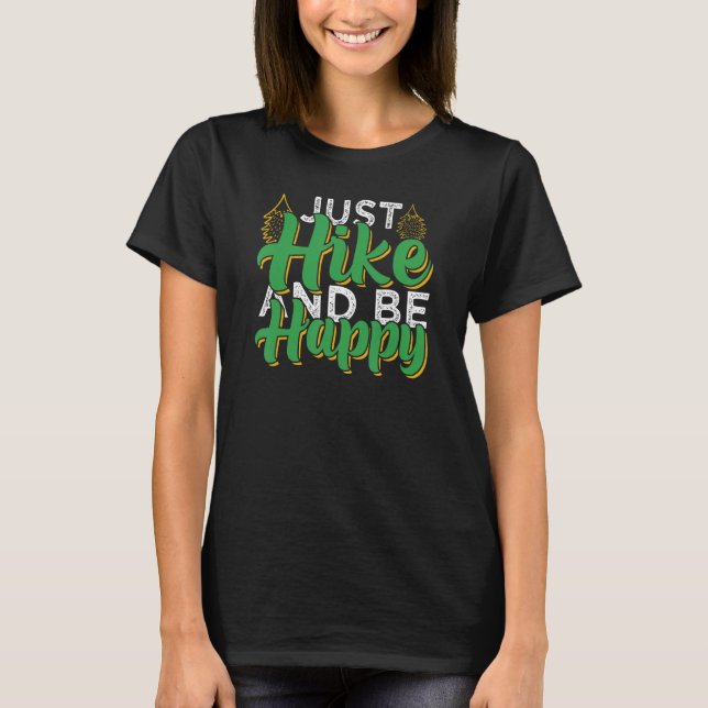 Camiseta Just Hike And Be Happy  Camping & Hiking (Anverso)