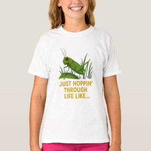 Camiseta "Just Hoppin’ Grasshopper Art"