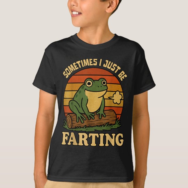 Camiseta Just I Sometimes Frog Farting Sarcastic Meme (Anverso)