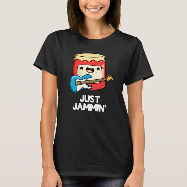 Camiseta Just Jammin Funny Rocker Jam Pun Dark BG (Anverso)