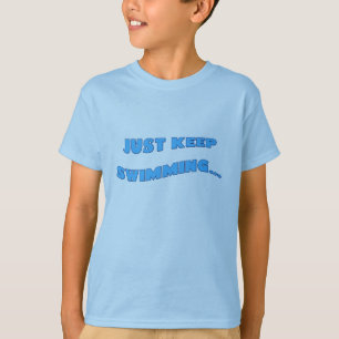 Camiseta Just Keep Swimming