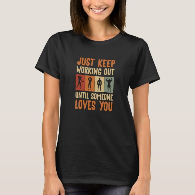Camiseta Just Keep Working Out Sports Fitness Workout Weigh (Anverso)