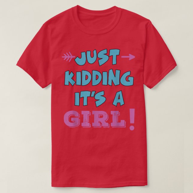 Camiseta Just Kidding It's a Girl Pink Boy Funny Gender Rev (Diseño del anverso)
