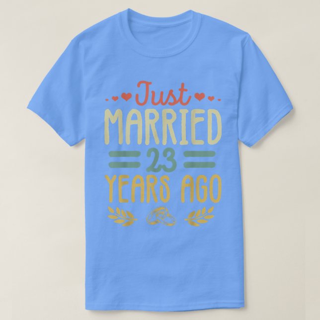 Camiseta Just married 23 years ago retro 23rd wedding anniv (Diseño del anverso)
