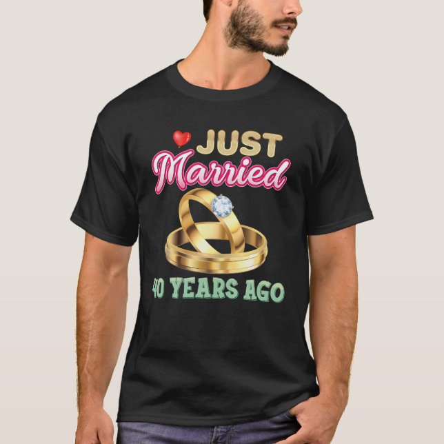 Camiseta Just Married 40 Years Ago 40Th Wedding Annivesary (Anverso)
